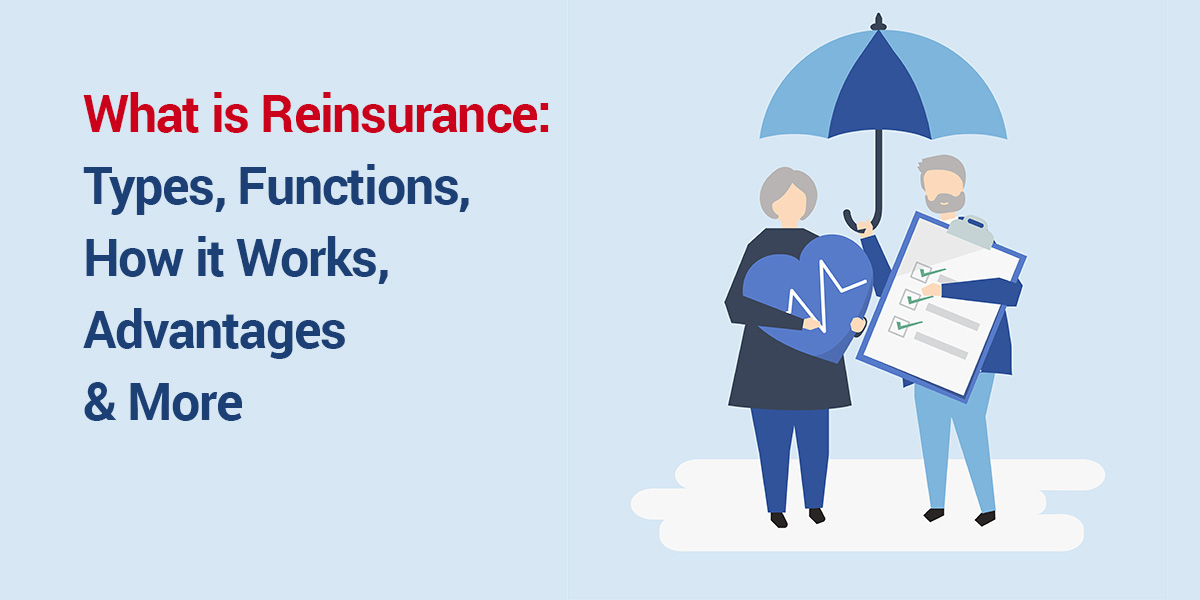 What Is Reinsurance Types Functions Advantages