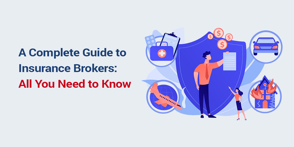Insurance Brokers: All You Need to Know