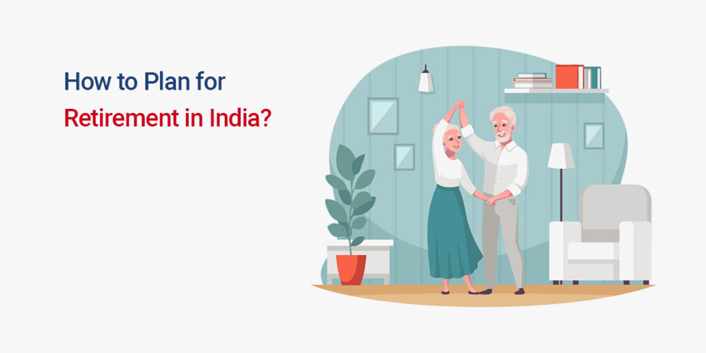 How to Plan for Retirement in India | Life & General