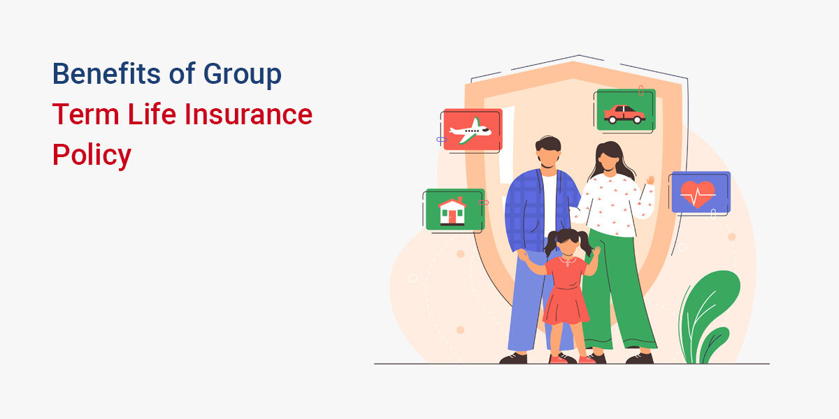 Benefits of Group Term Life Insurance