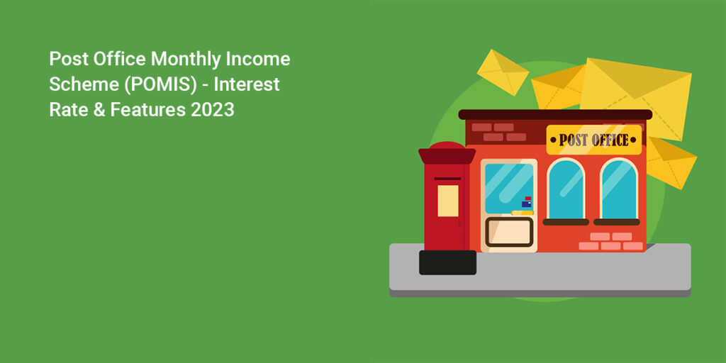 Post Office Monthly Income Scheme Pomis Interest Rate And Features 2023 5192