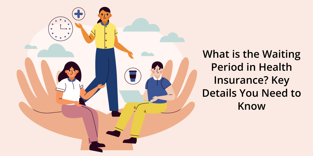 What Is the Waiting Period in Health Insurance